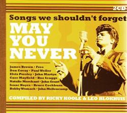 Download Various - May You Never Songs We Shouldnt Forget