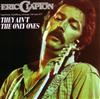 online luisteren Eric Clapton - They Aint The Only Ones