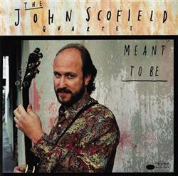 Download The John Scofield Quartet - Meant To Be