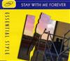 online luisteren Essential Style - Stay With Me Forever