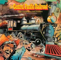 Download Kurt Stephan - Central Pacific Railroad Ein Dampfroß Erobert Amerika