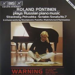 Download Roland Pöntinen Stravinsky, Scriabin, Shostakovich, Prokofiev, Khatchaturian, Rachmaninoff - Plays Russian Virtuoso Piano Music