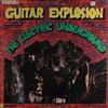 last ned album The Electric Underground - Guitar Explosion