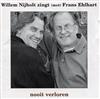 Album herunterladen Willem Nijholt Zingt (Met) Frans Ehlhart - Nooit Verloren