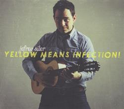 Download Jefrey Siler - Yellow Means Infection