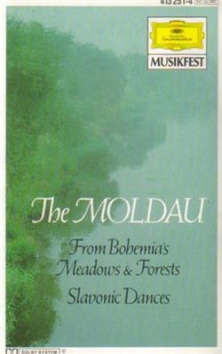 Download Bedřich Smetana, Antonín Dvořák, Rafael Kubelik - The Moldau From Bohemias Meadows Forests Slavonic Dances