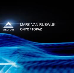 Download Mark van Rijswijk - Onyx Topaz