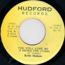 Download Keith Hudson - You Still Love Me I Broke The Comb