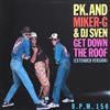 baixar álbum PK And MikerG & DJ Sven - Get Down The Roof Extended Version