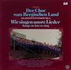 online anhören Der Chor Vom Bergischen Land (MGV SolingenWupperhof 1812 eV) - Wir Singen Unsere Lieder Songs We Love To Sing