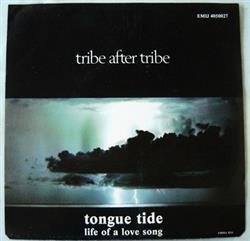 Download Tribe After Tribe - Tongue Tide Life Of A Love Song