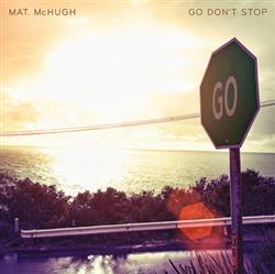 Download Mat McHugh - Go Dont Stop