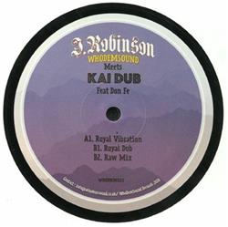 Download J Robinson WhoDemSound Meets Kai Dub Feat Don Fe - Royal Vibration