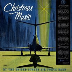 Download United States Air Force Band, Singing Sergeants, The Airmen Of Note, The Symphony In Blue, Les Tremayne, Bill Neal - Christmas Music