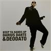 écouter en ligne Darius Dante & Eumir Deodato - Keep Ya Hands Up