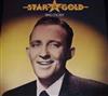 last ned album Bing Crosby - Star Gold