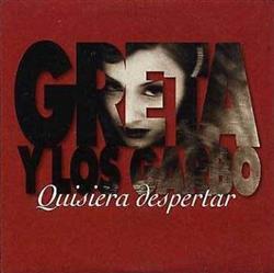 Download Greta Y Los Garbo - Quisiera Despertar