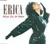 Erica - Waar Ga Je Heen