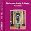 online luisteren ErnstErich Stender - Die Kemper Orgel In St Marien Zu Lübeck