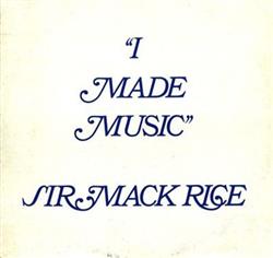 Download Sir Mack Rice - I Made Music