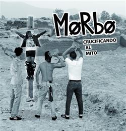 Download Morbo - Crucificando El Mito