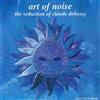 ouvir online Art Of Noise - The Seduction Of Claude Debussy Its All In Your Mind