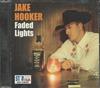 écouter en ligne Jake Hooker - Faded Lights