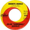 baixar álbum Julian Cannonball Adderley - Goodbye Charlie Little Boy With The Sad Eyes