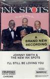 online luisteren Johnny Smith & The New Ink Spots - Ill Still Be Loving You