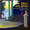 baixar álbum Erkki Melartin, Hannu Lintu, Radion Sinfoniaorkesteri, Soile Isokoski - Traumgesicht Marjatta Music From The Ballet The Blue Pearl