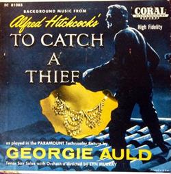 Download Georgie Auld - Background Music From Alfred Hitchcocks To Catch A Thief