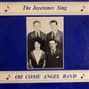 last ned album The Joyetones - The Joyetones Sing Oh Come Angel Band