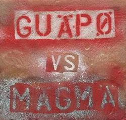 Download Guapo - Guäpø Vs Mägmä