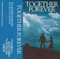 Download The Church of Jesus Christ of Latter Day Saints - Together Forever