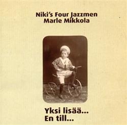 Download Niki's Four Jazzmen & Marle Mikkola - Yksi Lisää En Till