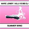 ascolta in linea Marc Lener & Kilu Vs Big DJ - Summer Wind