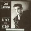 online anhören Curt Lawrence The Vision - Black Is The Color