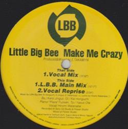 Download Little Big Bee - Make Me Crazy