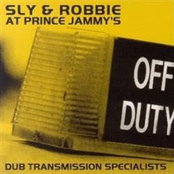 Download Sly & Robbie - Sly Robbie At Prince Jammys Dub Transmission Specialists