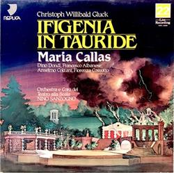 Download Gluck, Maria Callas, Dino Dondi, Francesco Albanese, Anselmo Colzani, Fiorenza Cossotto, Orchestra Del Teatro Alla Scala, Coro Del Teatro Alla Scala, Nino Sanzogno - Ifigenia In Tauride