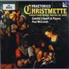 online anhören Praetorius, Gabrieli Consort & Players, Paul McCreesh - Christmette Christmas Mass Messe De Noël