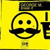 ascolta in linea George M - Break It