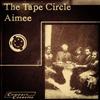 baixar álbum The Tape Circle - Aimee