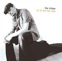 Download Tim Lothar - In It For The Ride