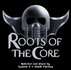 Download System 3 + Death Factory - Roots Of The Core