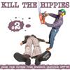 lyssna på nätet Various - Kill The Hippies 2 Punk Rock Rarities From Southern California 1977 83