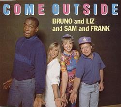 Download Bruno And Liz And Sam And Frank - Come Outside