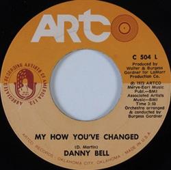 Download Danny Bell - My How Youve Changed You Can Imagine