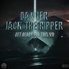 kuunnella verkossa Danger , Jack The Ripper - Get Ready For This VIP