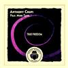 ascolta in linea Anthony Crupi Feat Mori Taiye - True Freedom